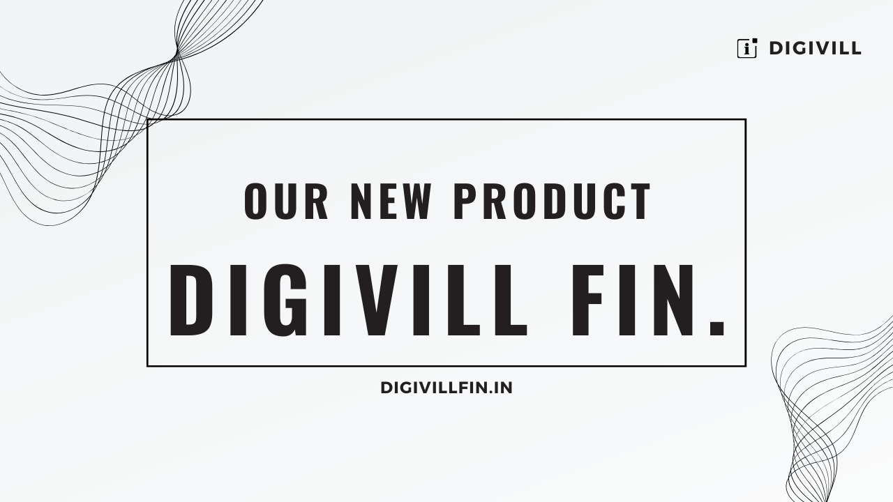 DIGIVILL Fin. - Finance made simple by DIGIVILL  [Our New Product] - DIGIVILL